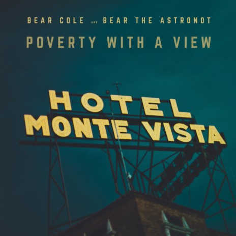 Poverty With A View ft. Bear the Astronot | Boomplay Music