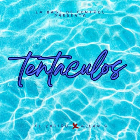 Tentáculos ft. El Zatiro & Allan G | Boomplay Music