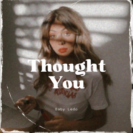 Thought You | Boomplay Music