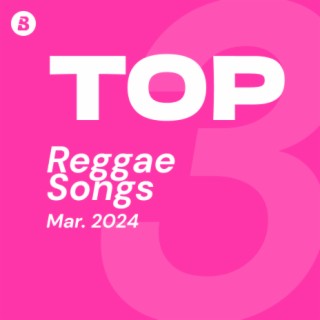 Top Reggae Songs March 2024