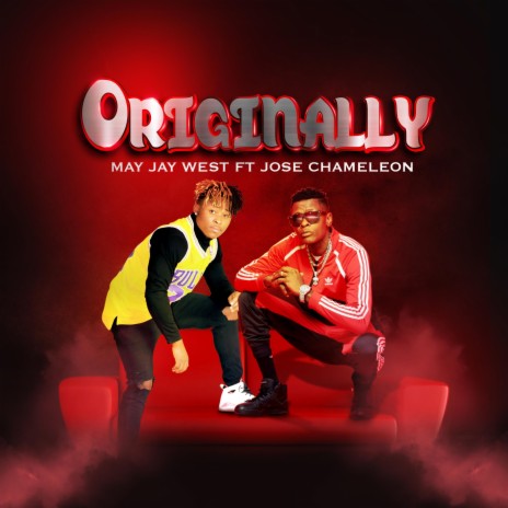 ORIGNALLY ft. Jose Chameleone | Boomplay Music