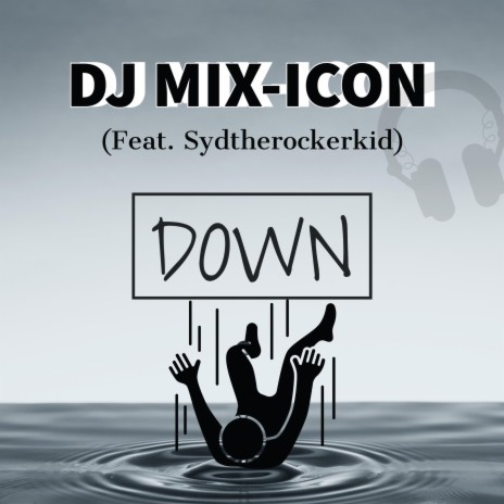 Down ft. Sydtherockerkid | Boomplay Music