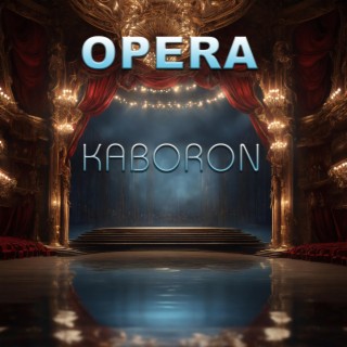 Opera Kaboron by Turkey