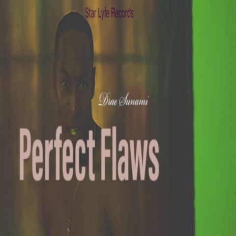 Perfect Flaws | Boomplay Music