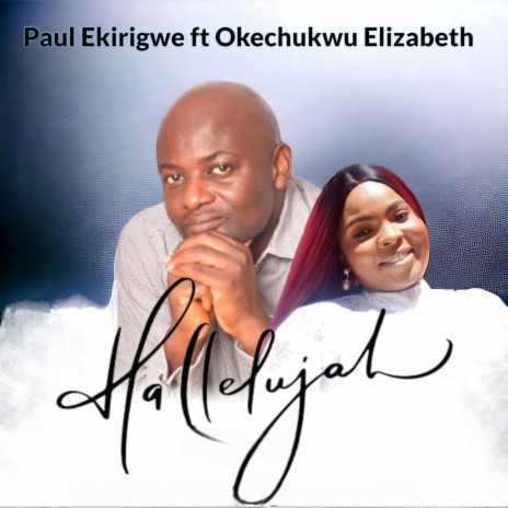 Hallelujah ft. Okechukwu Elizabeth | Boomplay Music
