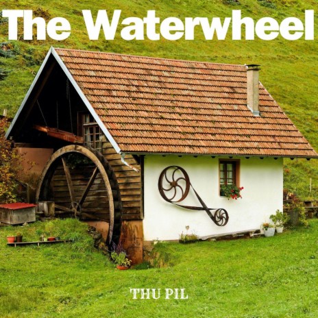 The Waterwheel