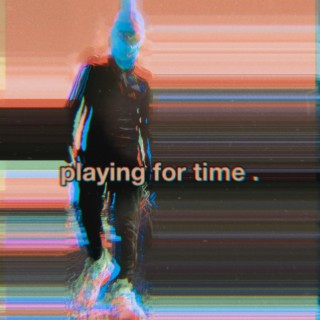 Playing For Time