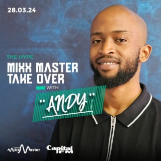 The Hype Mixx Master Take Over with Andy Capp