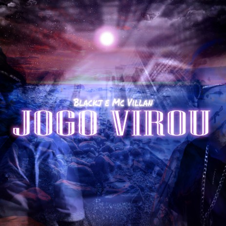 Jogo Virou ft. Mc Villan | Boomplay Music