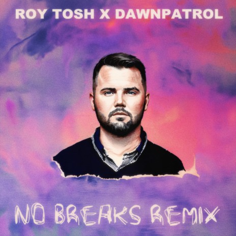 No Breaks remix ft. dawnpatrol | Boomplay Music