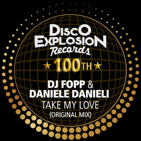 Take My Love (Original Mix) ft. Daniele Danieli