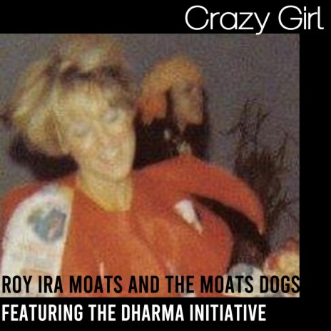 Crazy Girl ft. The Dharma Initiative | Boomplay Music