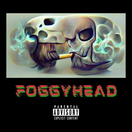 FOGGYHEAD | Boomplay Music