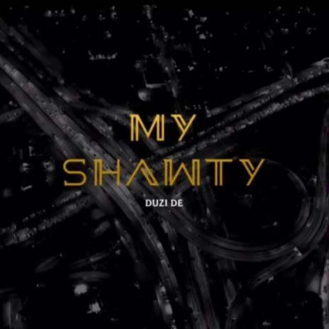 MY shawty | Boomplay Music