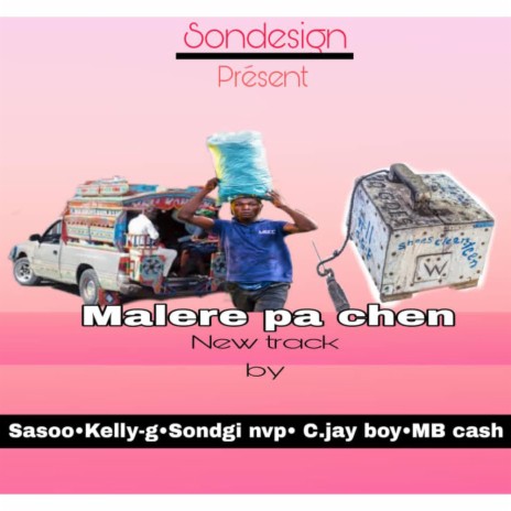 Malere Pa Chen- Sondgi NVP (feat. Nouveauté Production) | Boomplay Music
