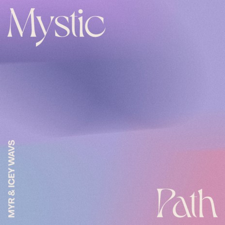 Mystic Path ft. icey wavs | Boomplay Music