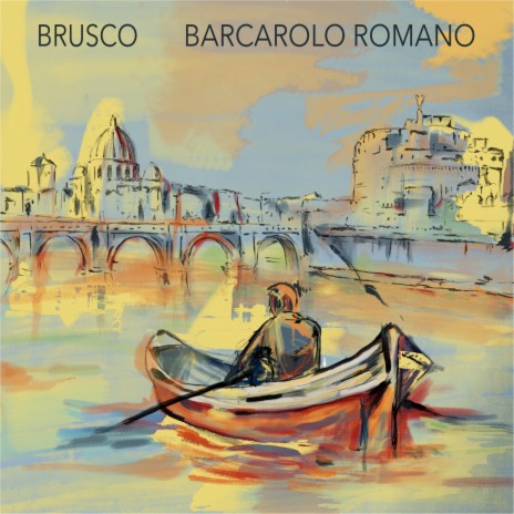 Barcarolo Romano ft. Bizzarri | Boomplay Music