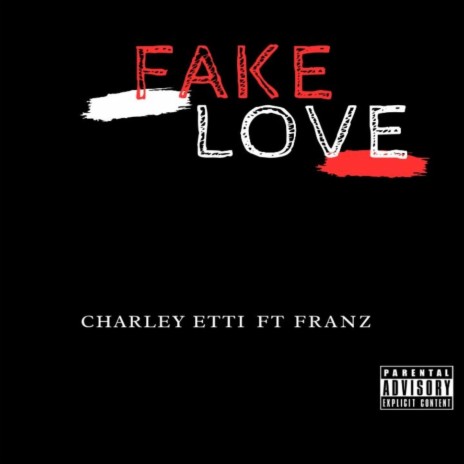 FAKE LOVE ft. Franz | Boomplay Music