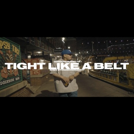 Tight like a belt | Boomplay Music