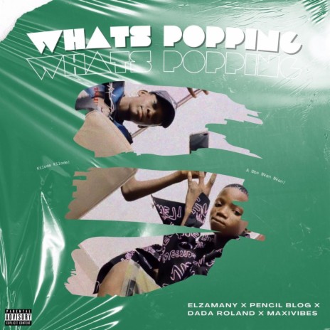 What's popping ft. Elzamany, Pencil blog & Dada Roland | Boomplay Music