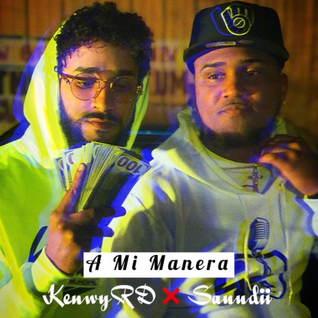 A Mi Manera ft. Kenwyrd | Boomplay Music