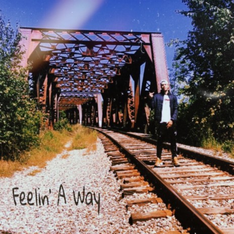 Feelin a Way | Boomplay Music