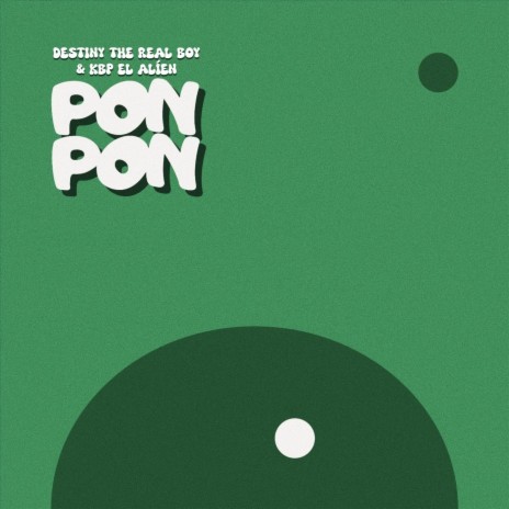 Pon Pon ft. KBP El Alien | Boomplay Music