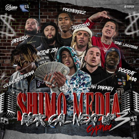 Shimo Media Norcal next up cypher 3 ft. NH Dmoney, Actout Zay, Doodat600, Tone Loco3300 & FoeThREEZ | Boomplay Music