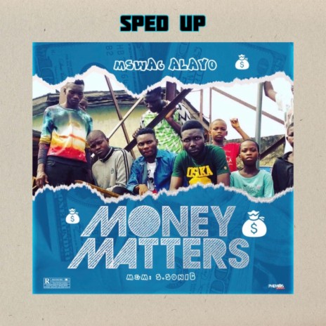 Money Matters (Sped Up) | Boomplay Music