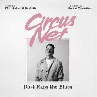 Circus Net ft. Planet Asia & Calvin Valentine lyrics | Boomplay Music