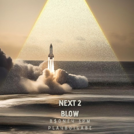 Next 2 Blow ft. 3PM & PlayboiGabe | Boomplay Music
