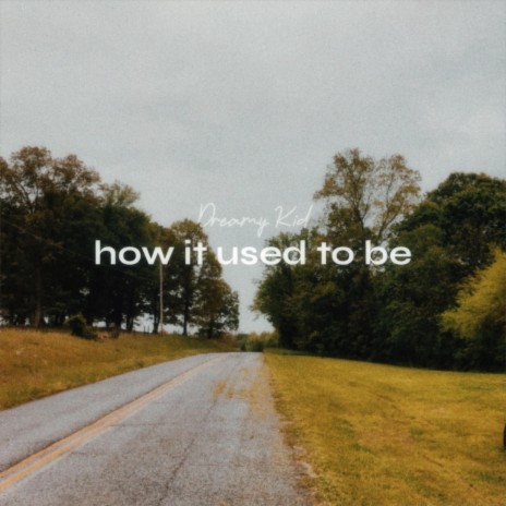 how it used to be | Boomplay Music