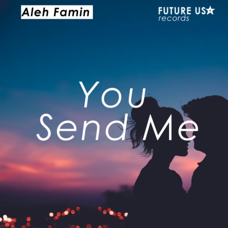 You Send Me | Boomplay Music