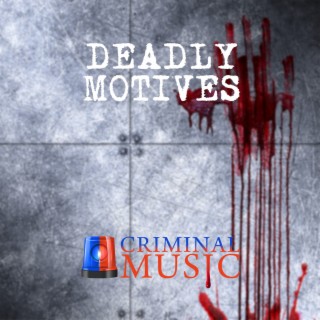 Deadly Motives