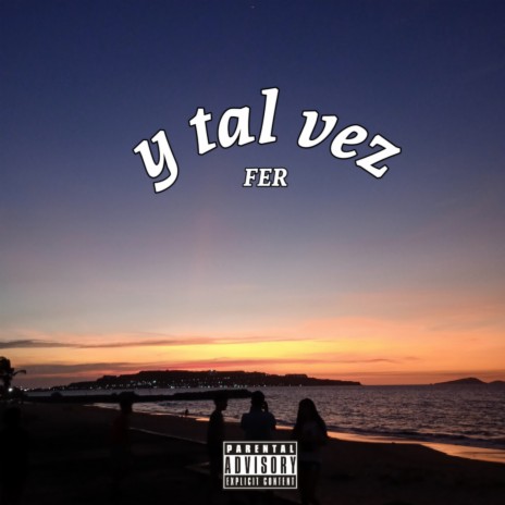 Y Tal Vez | Boomplay Music