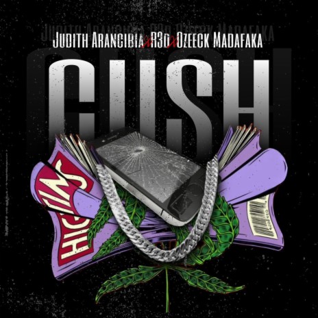 CUSH ft. Ozeeck Madafaka & Judith Arancibia | Boomplay Music