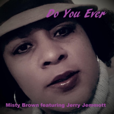 Do You Ever ft. Jerry Jemmott | Boomplay Music