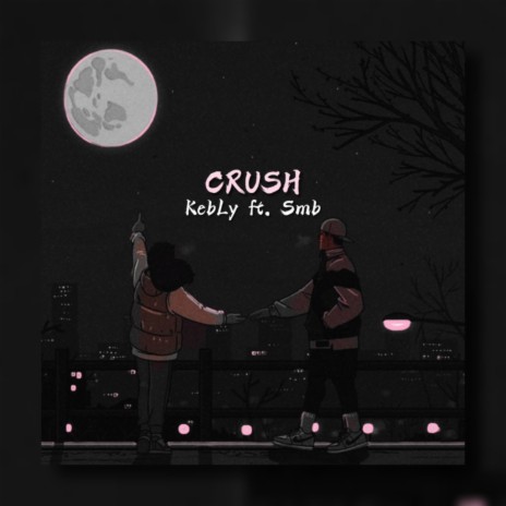 Crush (feat. Smb) | Boomplay Music