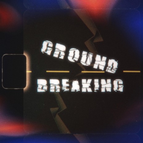 Ground Breaking (Radio Edit) | Boomplay Music