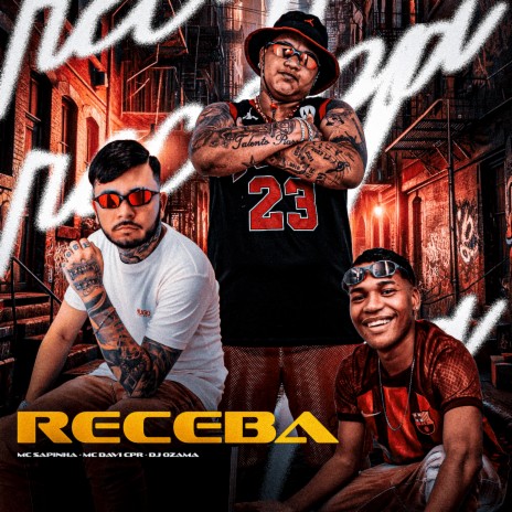 Receba ft. MC Sapinha & MC Davi CPR | Boomplay Music