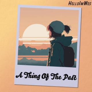 A Thing Of The Past lyrics | Boomplay Music