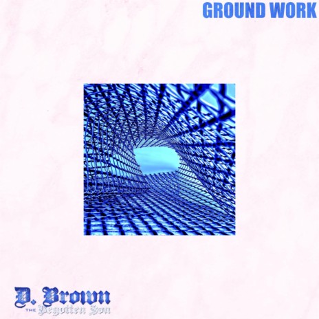 Ground Work | Boomplay Music