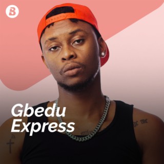 Gbedu Express