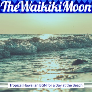 Tropical Hawaiian Bgm for a Day at the Beach