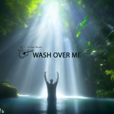 Wash Over Me | Boomplay Music
