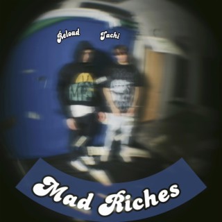 Mad Riches ft. Tachi lyrics | Boomplay Music