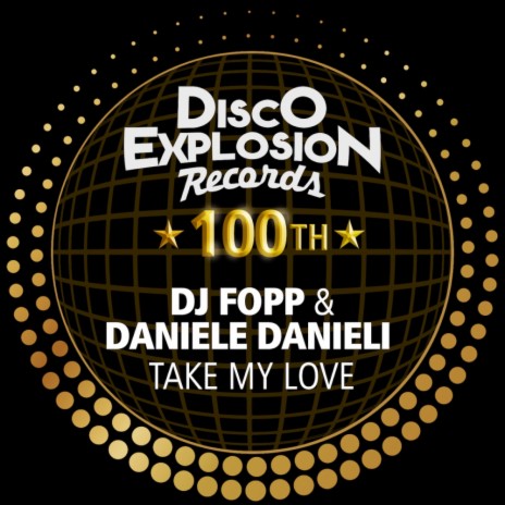 Take My Love (Extended Mix) ft. Daniele Danieli