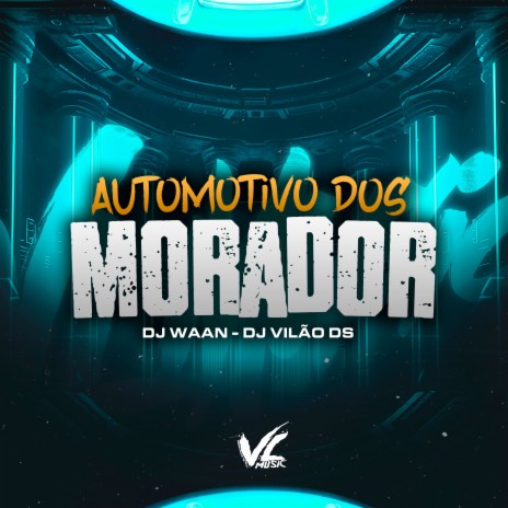 Automotivo dos Morador ft. DJ WAAN | Boomplay Music