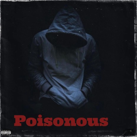 Poisonous | Boomplay Music