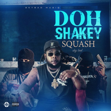 Doh Shakey ft. Sky Bad | Boomplay Music